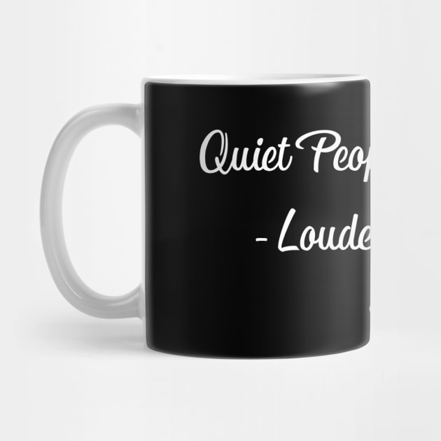 quiet people have the loudest minds by RockyDesigns